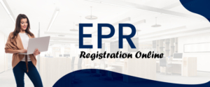 EPR Registration Online - Register Your Business with Ease