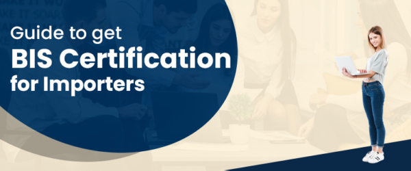 Step By Step Guide To Get BIS Certification For Importers - LegalRaasta ...