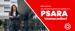 What are the Documents Required for getting the PSARA License online?