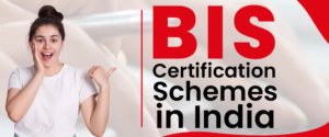 BIS Certification Schemes In India