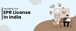 Decoding The EPR License In India