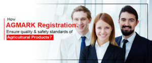 How AGMARK Registration Ensure Quality & Safety Standards of Agricultural Products?