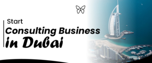 Start Consulting Business in Dubai
