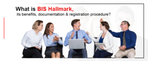 What is BIS Hallmark, its Benefits, Documentation & Registration Procedure?