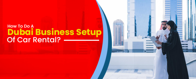 Dubai Business Setup Of Car Rental