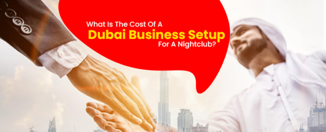 Dubai Business Setup For A Nightclub