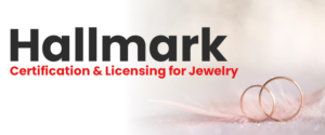 How To Seek Hallmark Certification & Licensing For Jewelry?