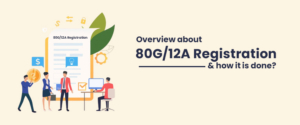 Overview about 80G/12A Registration & how it is done?