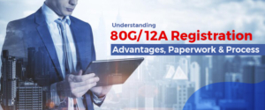 Understanding 80G/12A Registration , Advantages, Paperwork & Process