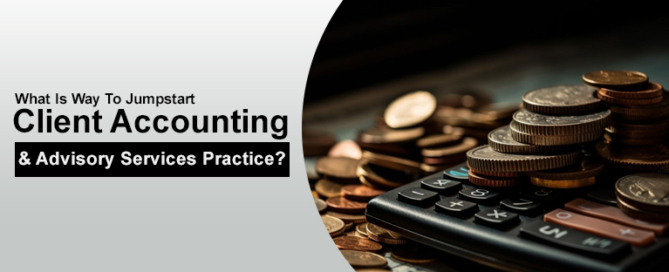 Client Accounting & Advisory Services Practice