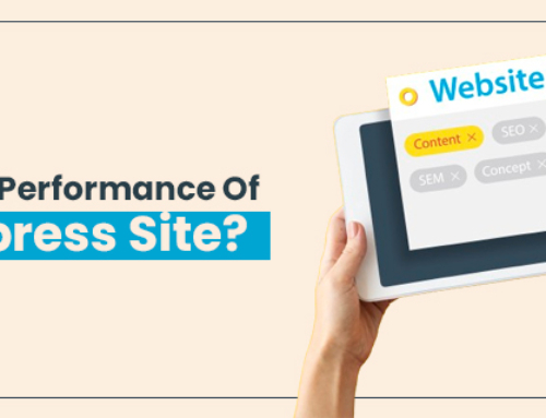 How To Optimize Performance Of WordPress Site?