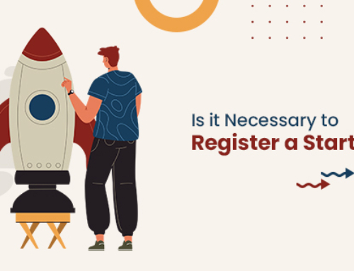 Is it Necessary to Register a Startup in India?
