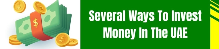 Several Ways To Invest Money In The UAE