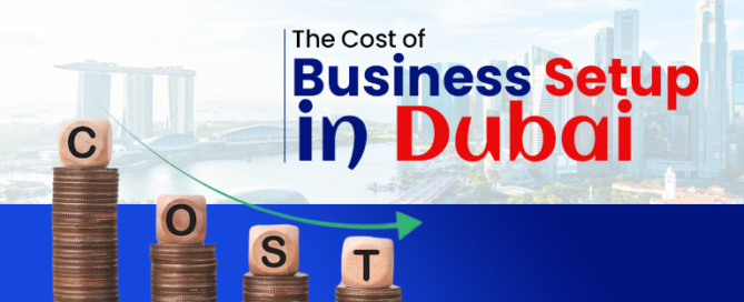 The Cost of Business Setup in Dubai