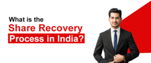 What is the Share Recovery Process in India?