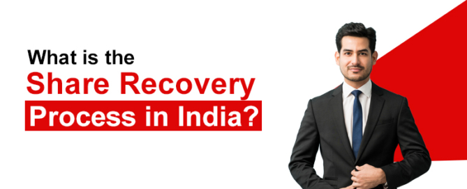 Share Recovery Process in India