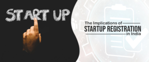 The Implications of Startup Registration in India