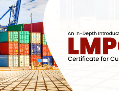 An In-Depth Introduction to LMPC Certificate for Customs