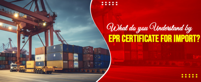 EPR Certificate for Import