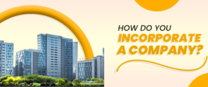 How do you Incorporate a Company?