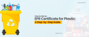 A Step-by-Step Guide to the Renewal Process of EPR Certificate and Its Validity