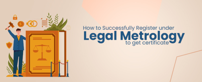 Register under Legal Metrology to get certificate