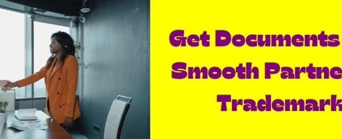 Get Documents Ready for Smooth Partnership Firm Trademark Filing