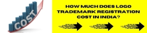 How Much Does Logo Trademark Registration Cost in India