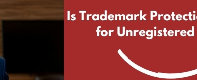 Is Trademark Protection Available for Unregistered Marks