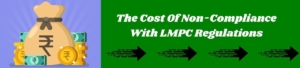 The Cost Of Non-Compliance With LMPC Regulations