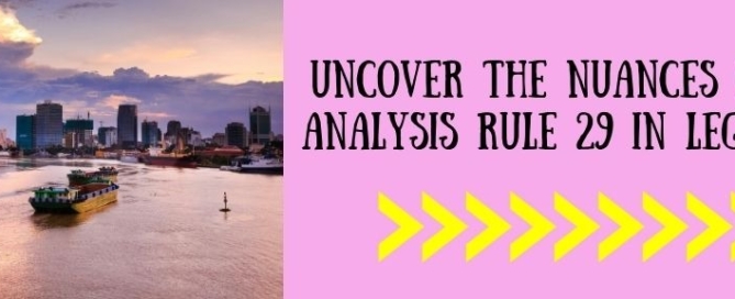 Uncover the nuances of insightful analysis Rule 29 in Legal Metrology