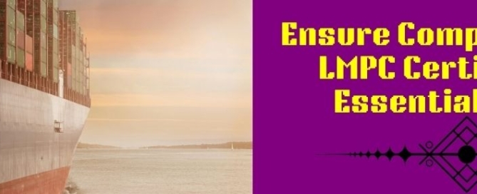 LMPC Certificate is Essential in India