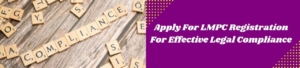 Apply For LMPC Registration For Effective Legal Compliance