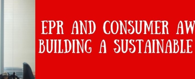 EPR and Consumer Awareness