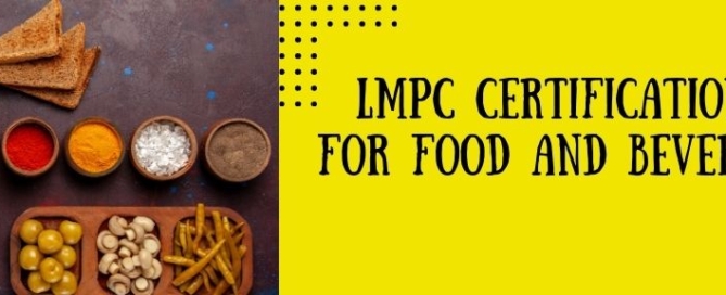 LMPC Certification Simplified For Food And Beverage Industry