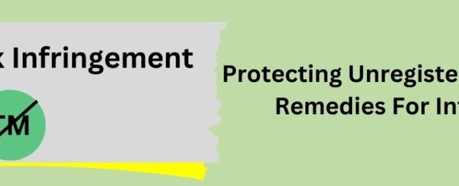 Protecting Unregistered Trademarks Remedies for Infringement