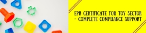 EPR Certificate For Toy Sector – Complete Compliance Support