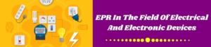 EPR In The Field Of Electrical And Electronic Devices