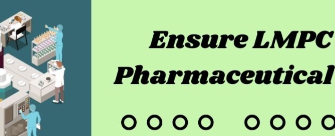 Ensure LMPC In The Pharmaceutical Industry