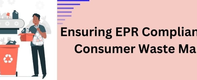 EPR Compliance For Post-Consumer Waste Management