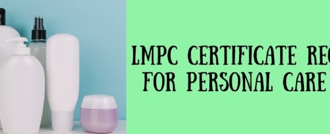 LMPC Certificate Requirements For Personal Care Products