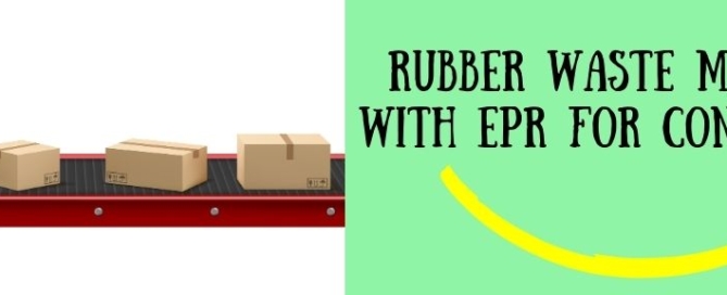 Rubber Waste Management With EPR For Conveyor Belts