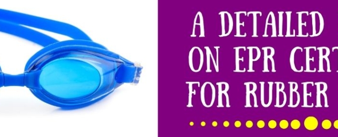 EPR Certificate For Rubber Goggles