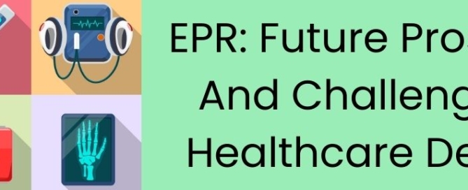 EPR Future Prospects And Challenges In Healthcare Devices