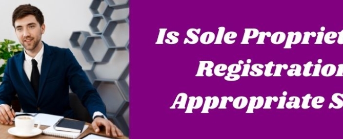 Is Sole Proprietorship Registration An Appropriate Setup