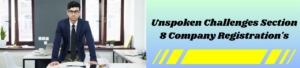 Unspoken Challenges Section 8 Company Registration's