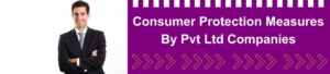 Consumer Protection Measures By Pvt Ltd Companies