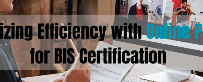 Maximizing Efficiency with Online Portals for BIS Certification