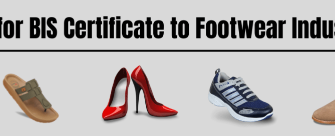 Need for BIS Certificate to Footwear Industry
