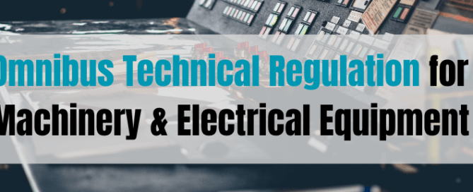 Omnibus Technical Regulation for Machinery & Electrical Equipment